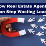 How Real Estate Agents Can Stop Wasting Leads