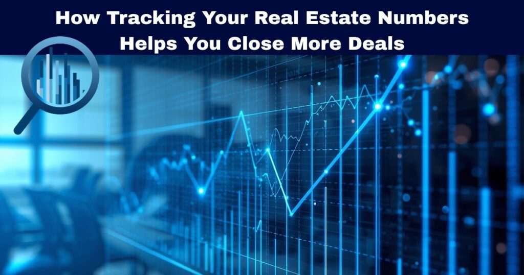 A blue-themed digital graphic with the headline 'How Tracking Your Real Estate Numbers Helps You Close More Deals.' The background features glowing blue line graphs and bar charts overlaying a blurred office setting, with a magnifying glass icon on the left.