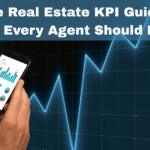 The Real Estate KPI Guide: What Every Agent Should Know