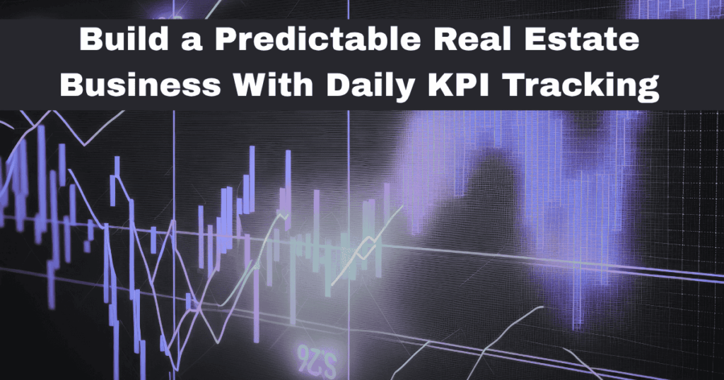 A clean, professional dashboard or infographic showing real estate KPI tracking, with clear sections for leading indicators like "Contacts" and "Appointments" vs. lagging indicators like "Closings," illustrating the connection between daily activity and predictable income.