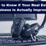 How to Know if Your Real Estate Business Is Actually Improving