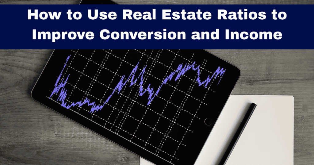 A top-down view of a digital tablet on a wooden desk displaying a blue fluctuating line graph, signifying real estate performance tracking, alongside a notepad and pen. A dark blue header above the image reads, "How to Use Real Estate Ratios to Improve Conversion and Income."