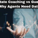 Real Estate Coaching vs Guesswork: Why Agents Need Data