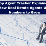 Top Agent Tracker Explained: How Real Estate Agents Use Numbers to Grow