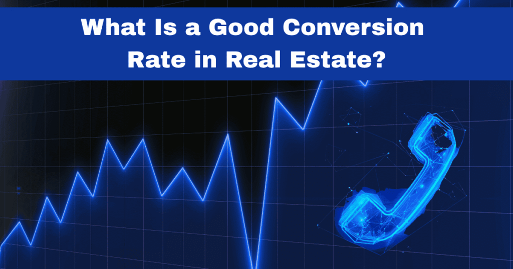 A digital, futuristic visualization featuring a vibrant blue glowing line graph that trends upward across a dark grid background. On the right, a stylized telephone handset icon is rendered in a blue polygonal, low-poly wireframe style. A dark blue header bar at the top contains the white text: "What Is a Good Conversion Rate in Real Estate?"