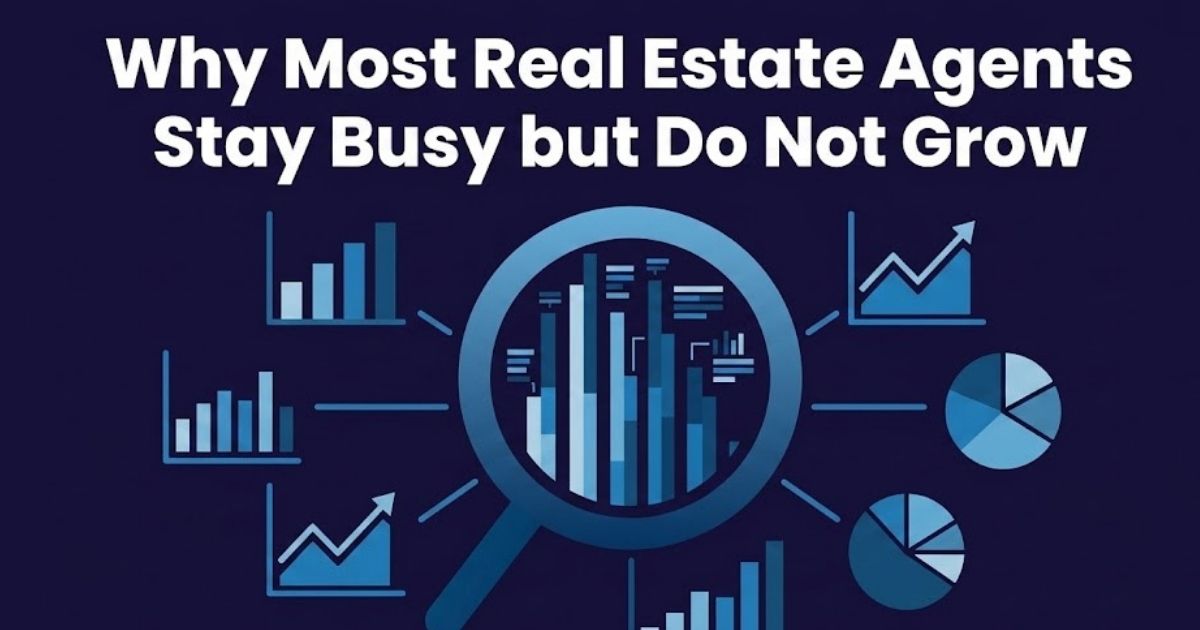An infographic titled 'Why Most Real Estate Agents Stay Busy but Do Not Grow,' featuring a magnifying glass focusing on bar charts and various data visualizations like pie charts and line graphs on a dark blue background.